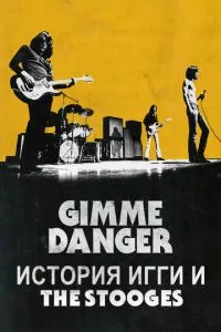 Gimme Danger. История Игги и The Stooges смотреть